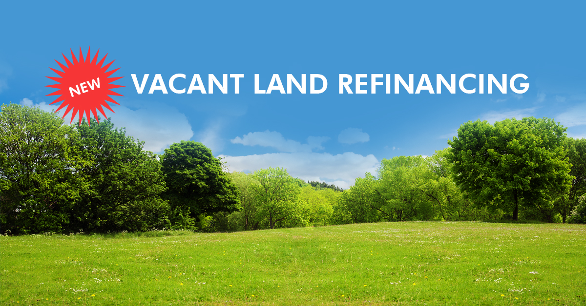 Refinance vacant land loans